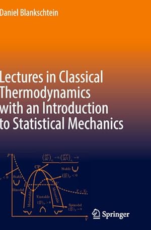 Bild des Verkufers fr Lectures in Classical Thermodynamics with an Introduction to Statistical Mechanics zum Verkauf von AHA-BUCH GmbH