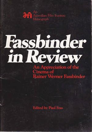 Fassbinder in Reveiw: An Appreciation of the Cinema of Rainer Werner Fassbinder