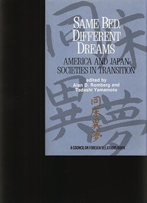 Immagine del venditore per Same bed, different dreams America and Japan - societies in transition venduto da Antiquariat Bookfarm