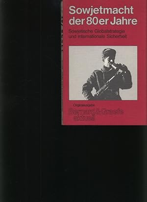 Seller image for Sowjetmacht der 80er Jahre Sowjetische Globalstrategie und internationale Sicherheit for sale by Antiquariat Bookfarm