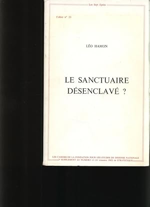 Immagine del venditore per Le sanctuaire dsenclav? Proposition pour une stratgie franaise dans une conjoncture internationale donne venduto da Antiquariat Bookfarm