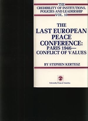 Seller image for The last European peace conference: Paris 1946 - conflict of values for sale by Antiquariat Bookfarm