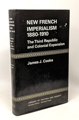 Image du vendeur pour New French Imperialism 1880-1910: The Third Republic and Colonial Expansion mis en vente par crealivres