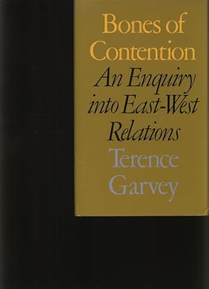 Bild des Verkufers fr Bones of contention An enquiry into East-West relations zum Verkauf von Antiquariat Bookfarm