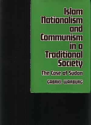 Seller image for Islam, Nationalism and Communism in a Traditional Society The Case of Sudan for sale by Antiquariat Bookfarm