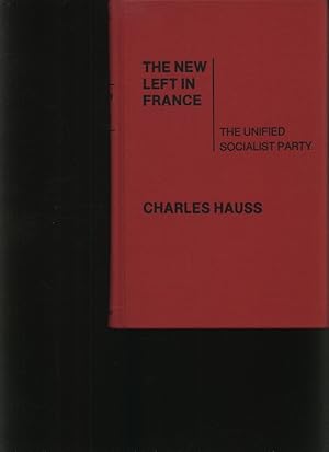 Bild des Verkufers fr The New Left in France The unified socialist party zum Verkauf von Antiquariat Bookfarm