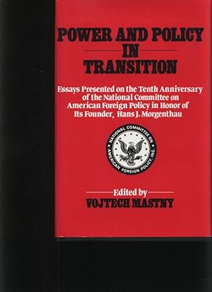 Bild des Verkufers fr Power and policy in transition Essays presented on the tenth anniversary of the National Committee on American Foreign Policy in honor of its founder, Hans J. Morgenthau zum Verkauf von Antiquariat Bookfarm