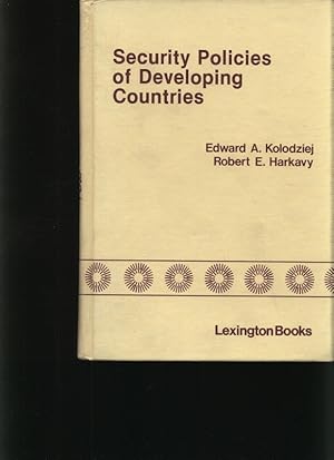 Bild des Verkufers fr Security policies of developing countries Edited by Edward A. Kolodziej, Robert E. Harkavy zum Verkauf von Antiquariat Bookfarm