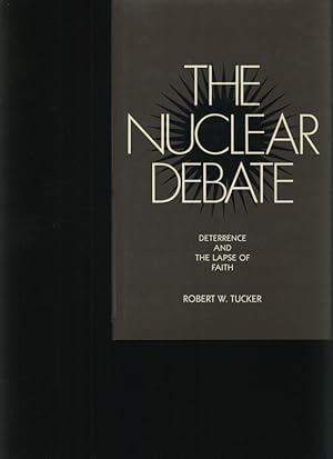 Bild des Verkufers fr The nuclear debate Deterrence and the lapse of faith zum Verkauf von Antiquariat Bookfarm