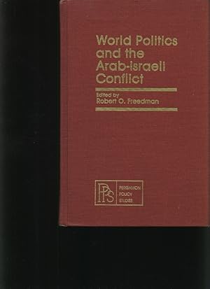 Image du vendeur pour World politics and the Arab-Israeli conflict mis en vente par Antiquariat Bookfarm