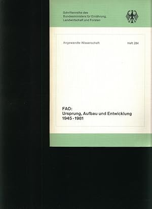 Bild des Verkufers fr FAO Ursprung, Aufbau u. Entwicklung, 1945 - 1981 zum Verkauf von Antiquariat Bookfarm