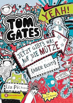 Tom Gates, Band 06: Jetzt gibt's was auf die Mütze (aber echt!) (Tom Gates / Comic Roman: Comic R...