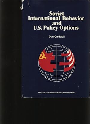 Seller image for Soviet international behavior and US policy options A study of the Center for Foreign Policy Development for sale by Antiquariat Bookfarm