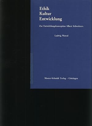 Seller image for Ethik - Kultur - Entwicklung Zur Entwicklungskonzeption Albert Schweitzers for sale by Antiquariat Bookfarm