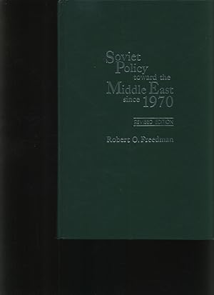 Image du vendeur pour Soviet policy toward the Middle East since 1970 mis en vente par Antiquariat Bookfarm