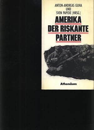 Bild des Verkufers fr Amerika, der riskante Partner Anton-Andreas Guha u. Sven Papcke zum Verkauf von Antiquariat Bookfarm