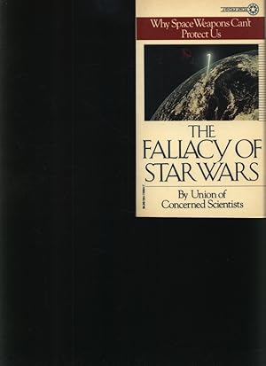 Bild des Verkufers fr The Fallacy of Star Wars Based on studies conducted by the Union of Concerned Scientists ; and co-chaired by Richard L. Garwin, Kurt Gottfried, and Henry W. Kendall ; edited by John Tirman zum Verkauf von Antiquariat Bookfarm