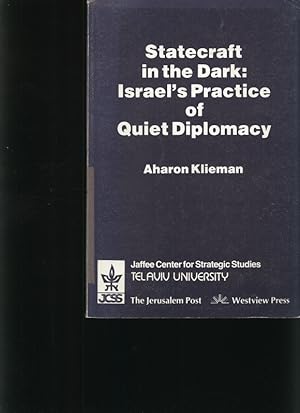 Bild des Verkufers fr Statecraft in the dark Israel's practice of quiet diplomacy zum Verkauf von Antiquariat Bookfarm