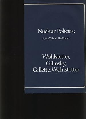 Seller image for Nuclear policies Fuel without the bomb ; a policy study of the California Seminar on Arms Control and Foreign Policy for sale by Antiquariat Bookfarm