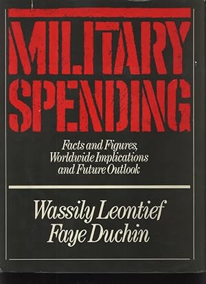 Seller image for Military spending Facts and figures, worldwide implications, and future outlook for sale by Antiquariat Bookfarm