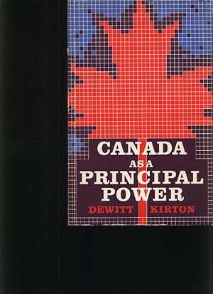 Bild des Verkufers fr Canada as a principal power A study in foreign policy and international relations zum Verkauf von Antiquariat Bookfarm