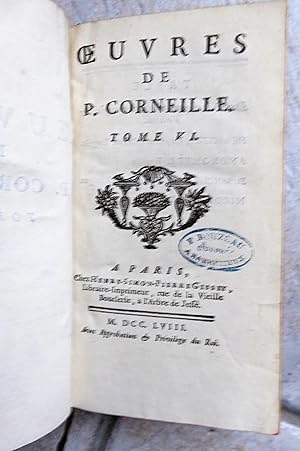 Oeuvres de P.CORNEILLE.Tome VI:HERACLIUS, ANDROMEDE, DON SANCHE D'ARAGON, NICOMEDE.