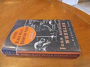 Imagen del vendedor de Geons, Black Holes, And Quantum Foam: A Life In Physics (Inscribed By John Archibald Wheeler) a la venta por Arroyo Seco Books, Pasadena, Member IOBA