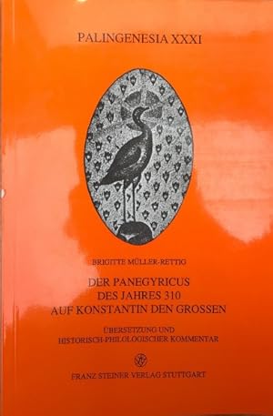 Bild des Verkufers fr Der Panegyricus des Jahres 310 auf Konstantin den Grossen : bersetzung und historisch-philologischer Kommentar. Palingenesia ; Band 31, zum Verkauf von Antiquariat Im Baldreit