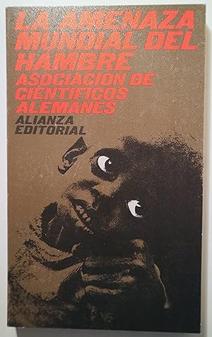 Imagen del vendedor de LA AMENAZA MUNDIAL DEL HAMBRE - Madrid 1970 a la venta por Llibres del Mirall