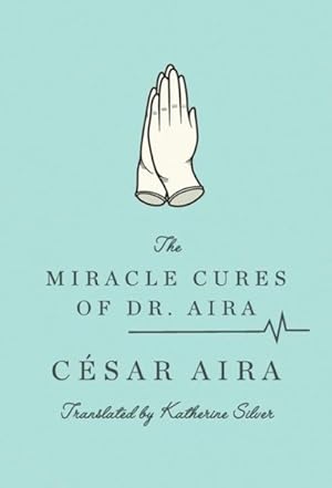 Seller image for Miracle Cures of Dr. Aira for sale by GreatBookPrices