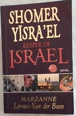 Seller image for Shomer Yisra?el :Keeper of Israel - A Novel for sale by Chapter 1