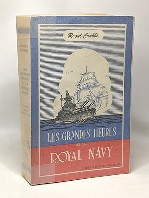 Imagen del vendedor de Les grandes heures de la Royal Navy - 2e dition revue et augmente a la venta por crealivres