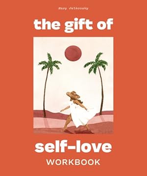 Immagine del venditore per Gift of Self-Love : A Workbook to Help You Build Confidence, Recognize Your Worth, and Learn to Finally Love Yourself venduto da GreatBookPrices