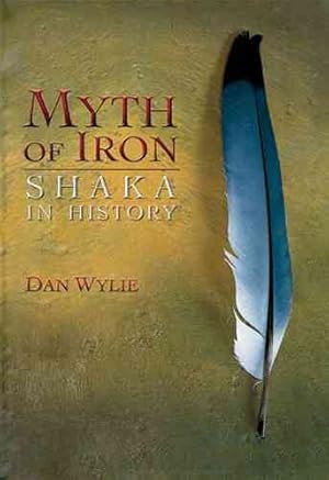 Bild des Verkufers fr Myth of Iron : Shaka in History zum Verkauf von GreatBookPricesUK