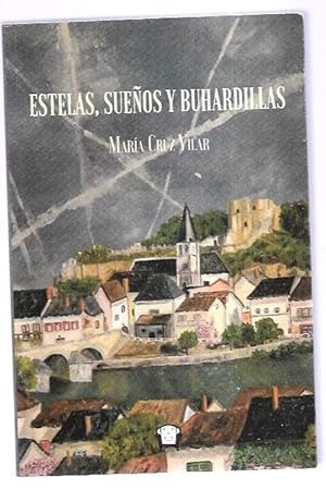 Imagen del vendedor de ESTELAS, SUEÑOS Y BUHARDILLAS a la venta por Desván del Libro / Desvan del Libro, SL