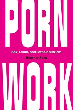 Seller image for Porn Work : Sex, Labor, and Late Capitalism for sale by GreatBookPricesUK