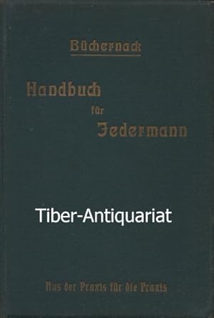 Büchernack. Handbuch für jedermann. Aus der Praxis, für die Praxis.