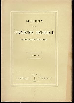 Bulletin de la Commission Historique du Département du Nord. Tome XXXIII. 1930.