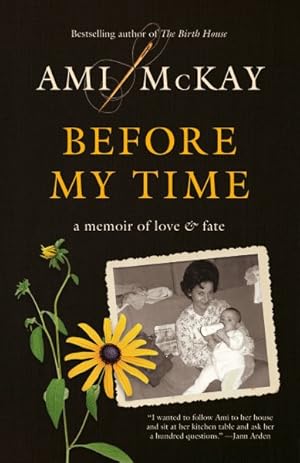Bild des Verkufers fr Before My Time : A Memoir of Love and Fate zum Verkauf von GreatBookPricesUK
