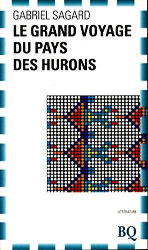 Seller image for Le grand voyage du pays des hurons - Texte tabli par Ral Ouellet - Introduction et notes par Ral Ouellet et Jack Warwick for sale by JLG_livres anciens et modernes