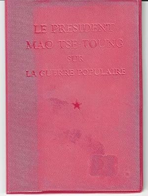 Bild des Verkufers fr Le Prsident Mao Tse-Toung sur la Guerre Populaire zum Verkauf von JLG_livres anciens et modernes