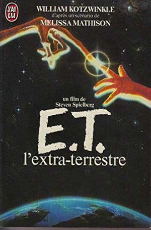 Image du vendeur pour E.t. l'extra terrestre - un film de steven spielberg mis en vente par JLG_livres anciens et modernes