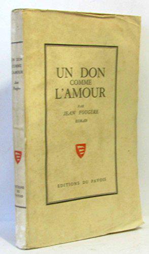 Bild des Verkufers fr Jean Fougre. Un don comme l'amour zum Verkauf von JLG_livres anciens et modernes