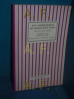 Image du vendeur pour Ein Jahreskreis im barocken Wien : Kultur und Leben. Auszge aus d. "Wienerischen Diarium" (sterreich-Reihe , Band 270 / 272) mis en vente par Antiquarische Fundgrube e.U.