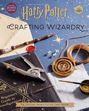 Imagen del vendedor de Harry Potter: Crafting Wizardry : The Official Harry Potter Crafting Activity Book a la venta por AHA-BUCH GmbH