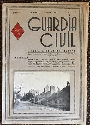 GUARDIA CIVIL - REVISTA OFICIAL DEL CUERPO AÑO III - JULIO 1946 Nº 27