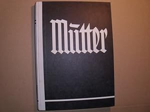 MÜTTER -- Ein Buch der Liebe und der Heimat für Alle.