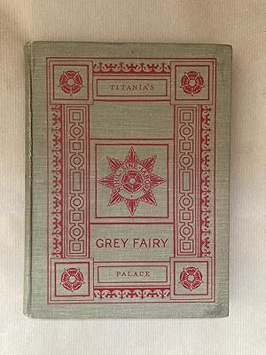 Seller image for Grey fairy and Titania's Palace for sale by HH Books