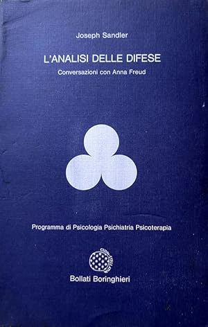 L'ANALISI DELLE DIFESE. CONVERSAZIONI CON ANNA FREUD