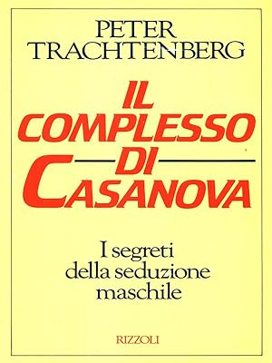 Bild des Verkufers fr Il complesso di Casanova zum Verkauf von Librodifaccia
